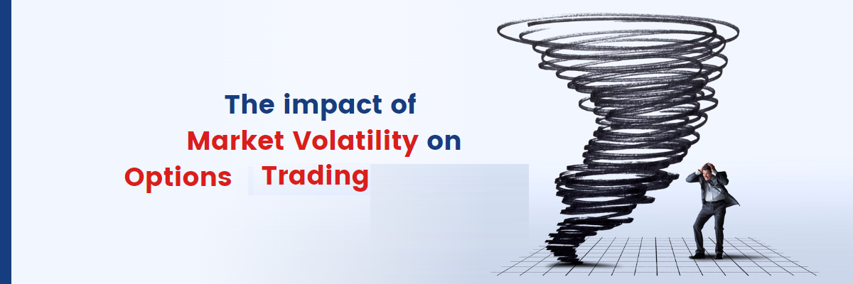 The Impact of Market Volatility on Options Pricing